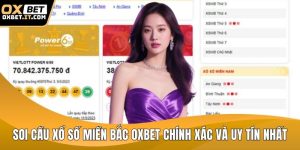 Soi cầu xổ số miền Bắc OXBET